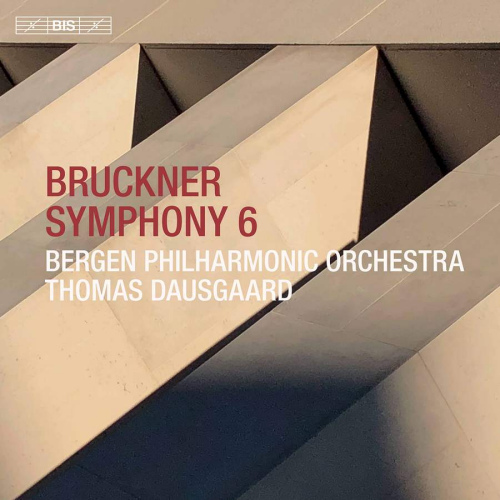 BERGEN PHILHARMONIC ORCHESTRA - THOMAS DAUSGAARD - BRUCKNER SYMPHONY 6BERGEN PHILHARMONIC ORCHESTRA - THOMAS DAUSGAARD - BRUCKNER SYMPHONY 6.jpg